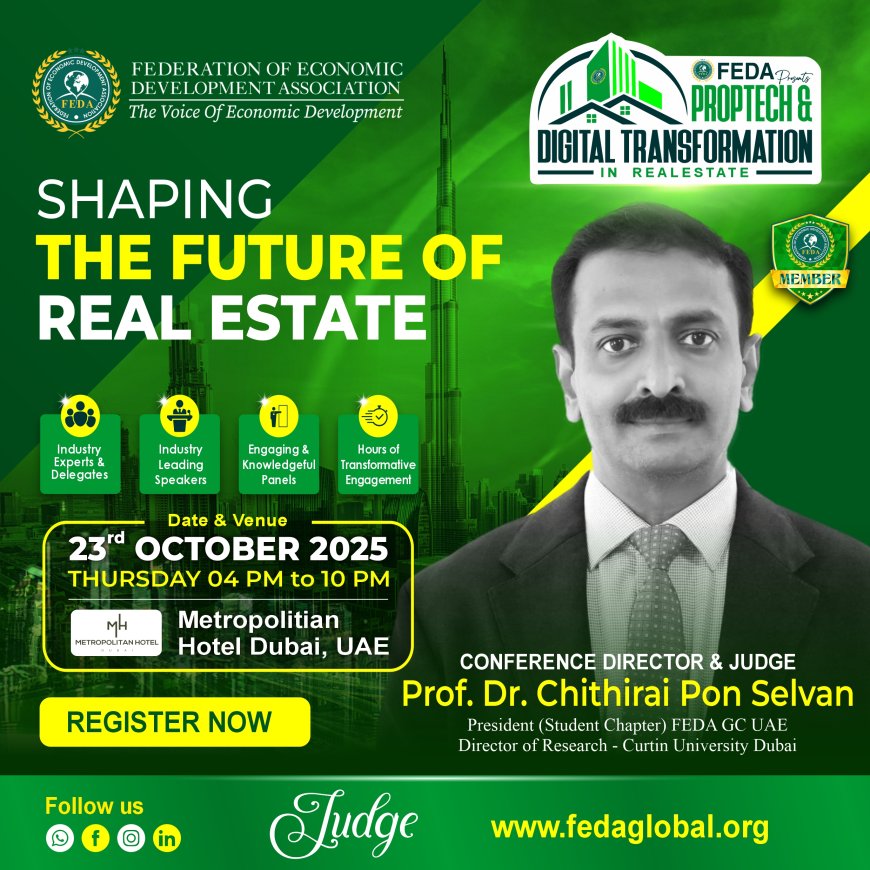 FEDA Global Announces Prof. Dr. Chithirai Pon Selvan as Conference Director & Judge for PropTech & Digital Transformation in Real Estate Conference 2025